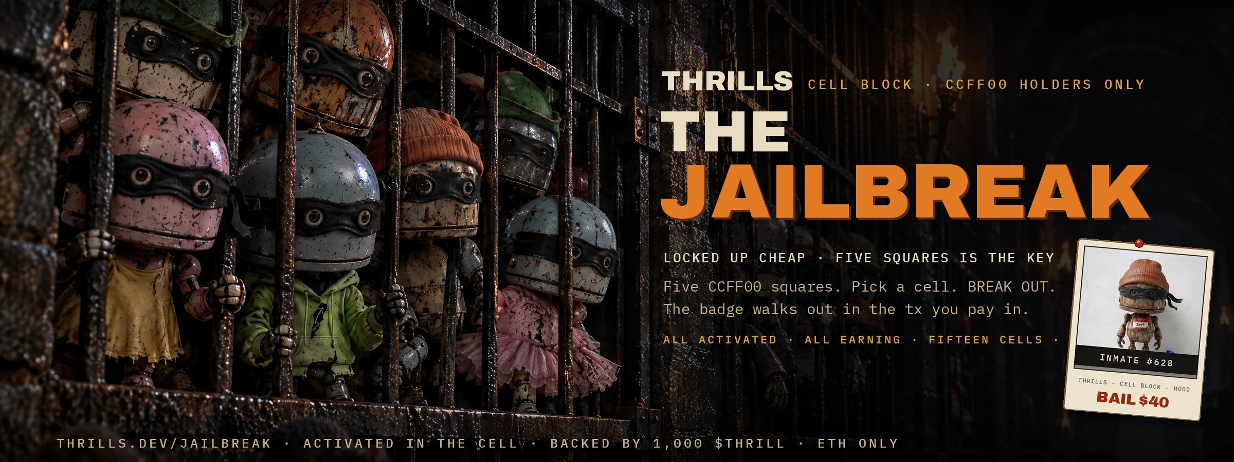 THRILLS Cell Block — The Jailbreak: Thrills locked up cheap for CCFF00 holders. Five squares is the key, bail is $40.